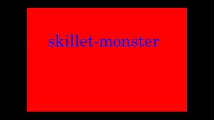 skillet - Monster 