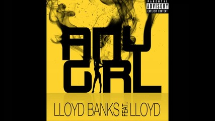 Lloyd Banks - Any Girl Feat Lloyd - Official Song 