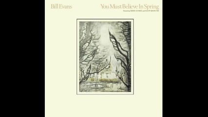 Bill Evans - You Must Believe In Spring