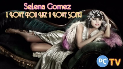 Selena Gomez Album - 1.love you like a Love song
