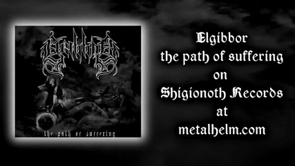 Elgibbor - The Path of Suffering full album preview.
