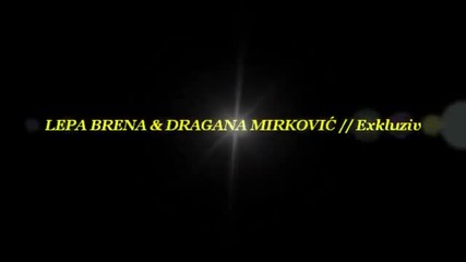 Lepa Brena & Dragana Mirkovic