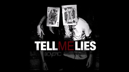 » Превод и Текст! Boy Epic - Tell Me You Love Me (tell Me Lies)
