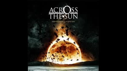 Across The Sun - The Ardent Optimist 