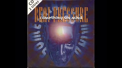 Beat Pressure - Something On Mind (1994)