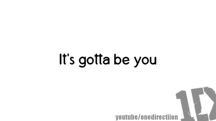 One Direction - Gotta Be You ( Lyrics)