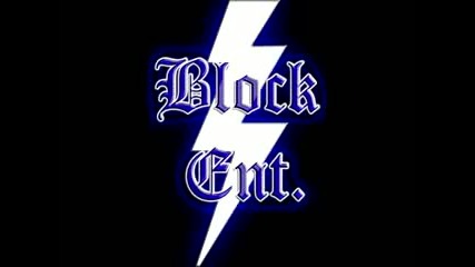 Block Ent. - From Da Block
