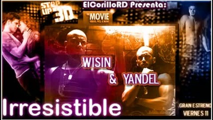 Превод!!!wisin y Yandel - Irresistible (movie Step Up 3d ) 2010 