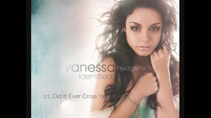 Vanessa Hudgens - Did It Ever Cross Your Mind