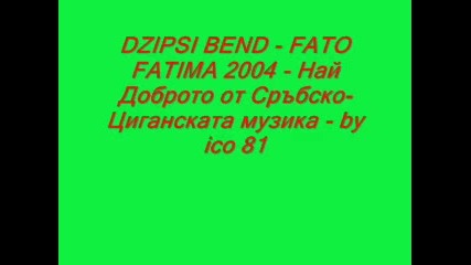 Dzipsi Bend - Fato Fatima 2004 - by ico 81