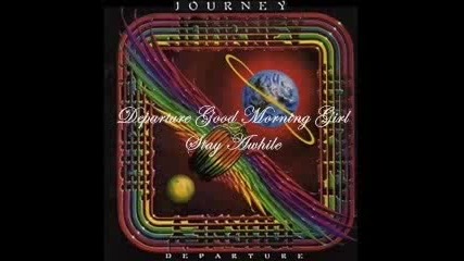 Journey - Good Morning Girl/staw Awhile