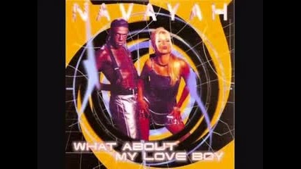 Navayah - What About My Love Boy (1996)
