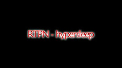 Rtpn - Hypersleep