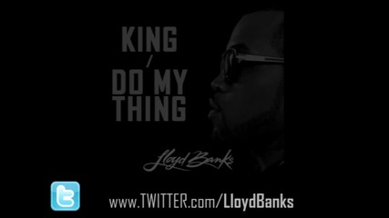 Lloyd Banks - King / Do My Thing 