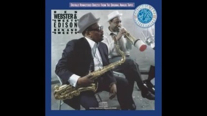 Ben Webster & Sweets Edison - Did You Call Her Today