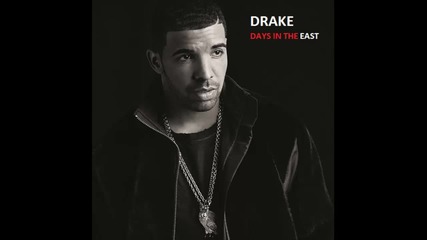 Drake - Days In The East