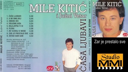 Mile Kitic i Juzni Vetar - Zar je prestalo sve (Audio 1984)