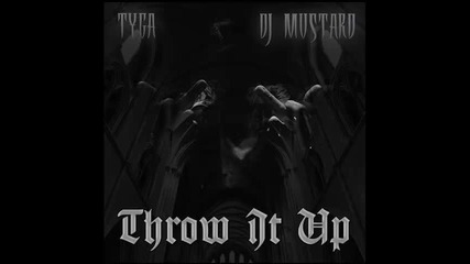 *2013* Tyga - Throw it up