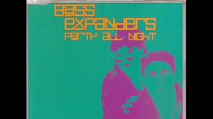 Bass Expanders - Party All Night 1994