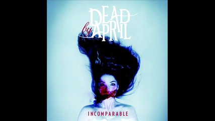 Dead By April - Real & true (new 2011 by Incomparable)