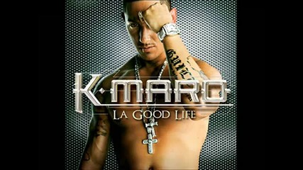 K- Maro - La Good Life
