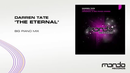 Darren Tate _the Eternal_ (big Piano Mix) [mondo Records]