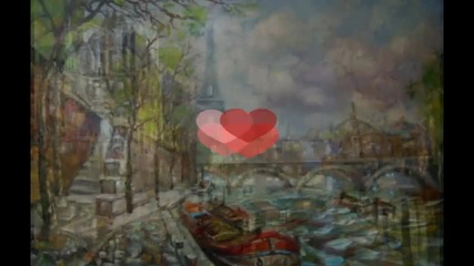 Подари ми Париж! ... (painting) ... ...(music Andre Rieu) ... ...