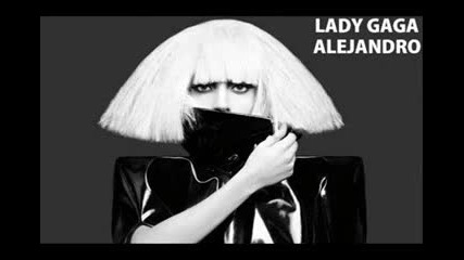 Уникалната Песен! Lady Gaga - Alejandro ( Hd ) 