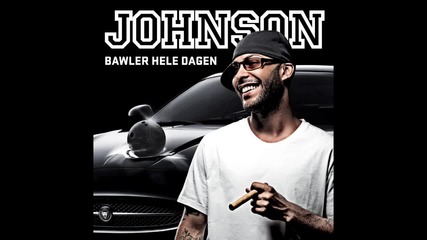 Johnson - Bawler hele dagen 