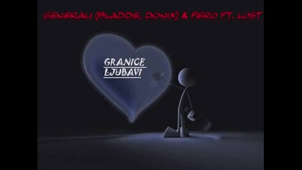 Lust - Granice Ljubavi feat. Generali & Fero (serbian Rap) 