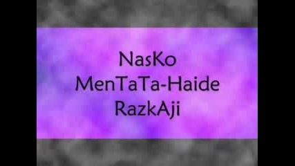 Nasko Mentata Haide razkaji_small