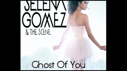 Selena Gomez - Ghost of you 