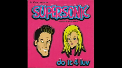 Supersonic – Do It 4 Luv_(superradio Mix)