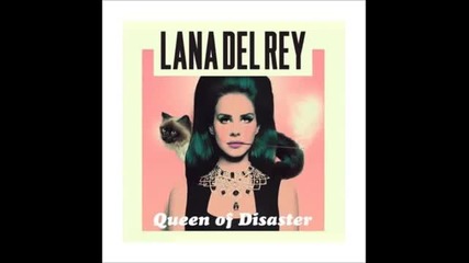 Превод - Lana del Rey - Queen of Disaster