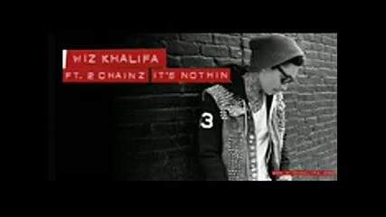 Wiz Khalifa - It_s Nothin_ ft. 2 Chainz (official Audio)
