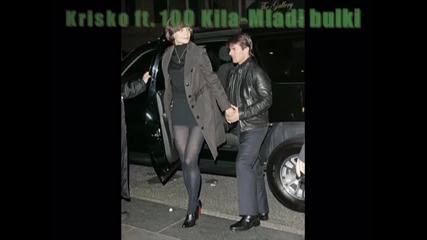Krisko ft 100 Kila Mladi bulki 
