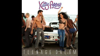 Katy Perry - Teenage Dream