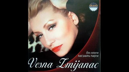 Vesna Zmijanac - Златна колекция Първа част
