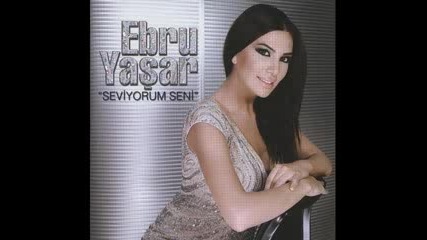 Ebru Yasar 2008 - Atesim Var Kгјlгјm Yok