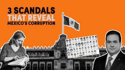 3 скандала разкриват корупционната криза в Мексико