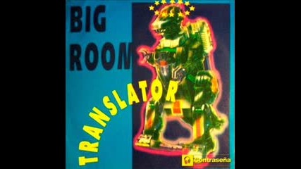 Big Room--translator- 1993 Cool Original