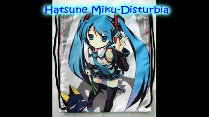 Hatsune Miku - Disturbia - Vocaloid