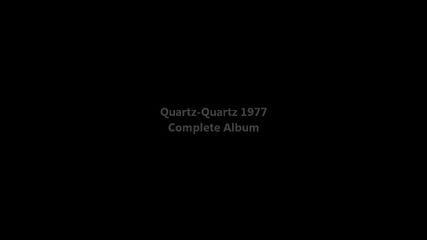 Quartz - Quartz (full album)