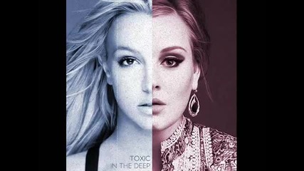 Adele feat. Britney - Toxic in the Deep