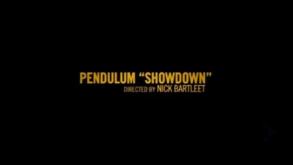 Pendulum - Showdown