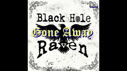 Black Hole Raven - Gone Away