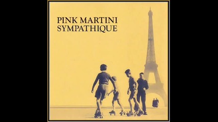 Pink Martini - Never On Sunday 