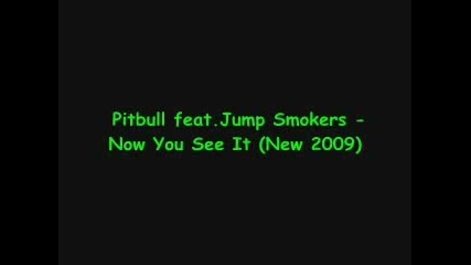 Най - на Pitbull - Now You See It ( Високо Качество ) +subs