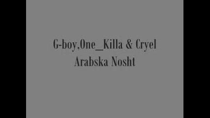 G - Boy, Onekilla & Cryel - Aрабска Нощ