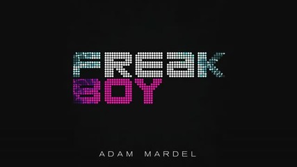 Adam Mardel - Freak Boy (deluxe Version)